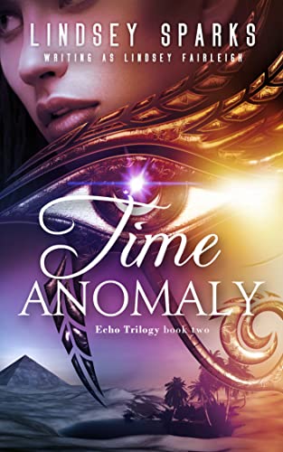 Time Anomaly: An Egyptian Mythology Time Travel Romance (Echo Trilogy Book 2)