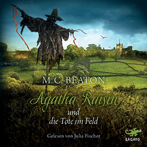 Agatha Raisin und die Tote im Feld: Agatha Raisin 4