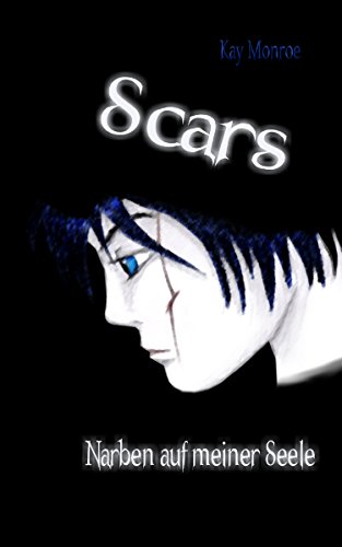 Scars ... Narben auf meiner Seele