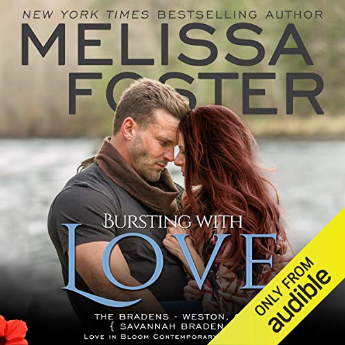 Bursting with Love: Love in Bloom, Book 8; The Bradens, Book 5