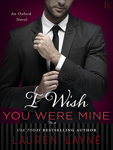 I Wish You Were Mine: An Oxford Novel