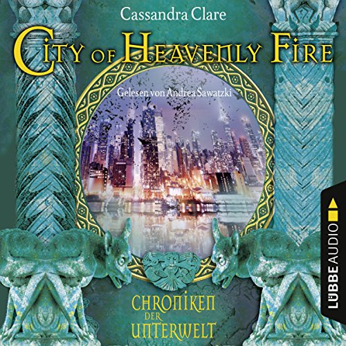 City of Heavenly Fire: Chroniken der Unterwelt 6