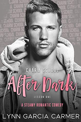 Charm School After Dark: Lesson 1