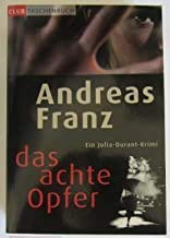 Das achte Opfer : Roman ; [ein Julia-Durant-Krimi].