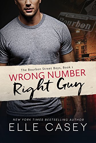 Wrong Number, Right Guy (The Bourbon Street Boys Book 1)