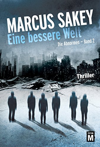 Eine bessere Welt (Die Abnormen 2)