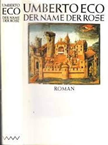 Der Name der Rose. Roman. Aus dem Italienischen von Burkart Kroeber