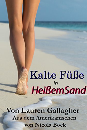 Kalte Füße in Heißem Sand