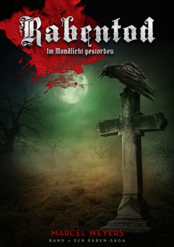 Rabentod: Im Mondlicht gestorben (Raben Saga 4)