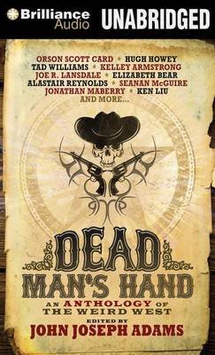[Dead Man's Hand: An Anthology of the Weird West] (By: John Joseph Adams) [published: May, 2014]
