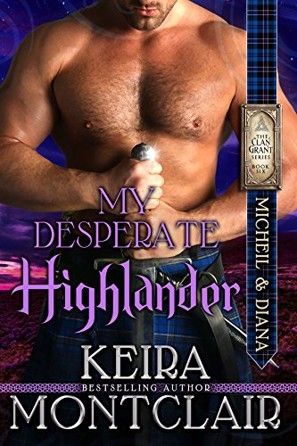 My Desperate Highlander (Clan Grant Series Book 6)