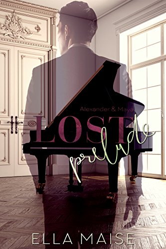 Lost Prelude (Alexander & Maya Book 1)