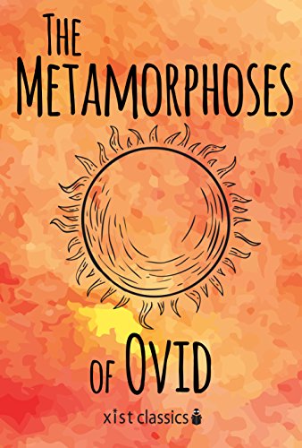 The Metamorphoses of Ovid (Xist Classics)
