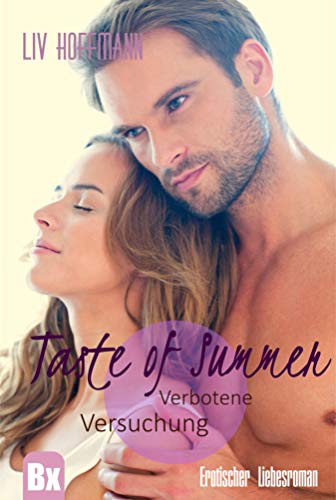 Taste of Summer - Verbotene Versuchung: Erotischer Liebesroman