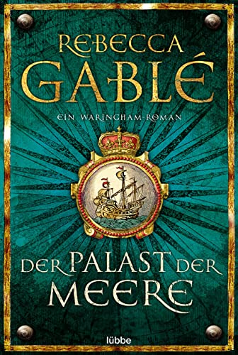 Der Palast der Meere: Ein Waringham-Roman (Waringham Saga 5)