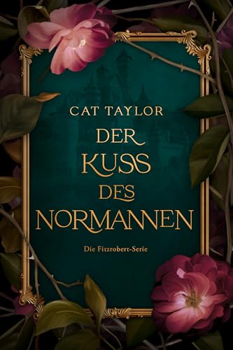 Der Kuss des Normannen (Die Fitzroberts 1)