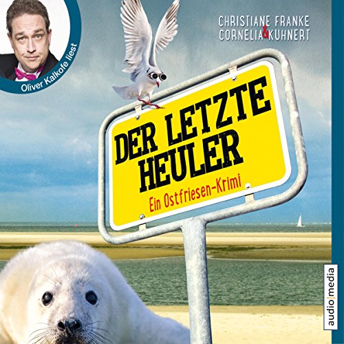 Der letzte Heuler. Ein Ostfriesen-Krimi: Henner, Rudi und Rosa 1