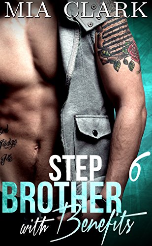Stepbrother With Benefits 6 (Stepbrother With Benefits Series)
