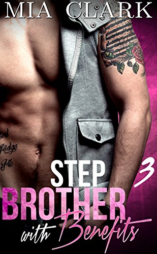 Stepbrother With Benefits 3 (Stepbrother With Benefits Series)