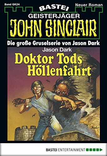 John Sinclair Gespensterkrimi - Folge 24: Doktor Tods Höllenfahrt