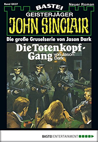 John Sinclair Gespensterkrimi - Folge 37: Die Totenkopf-Gang