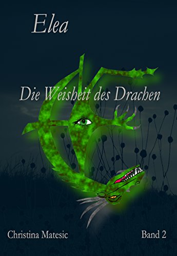 Elea: Die Weisheit des Drachen (Band 2)