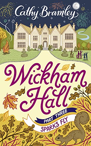 Wickham Hall - Part Three: Sparks Fly
