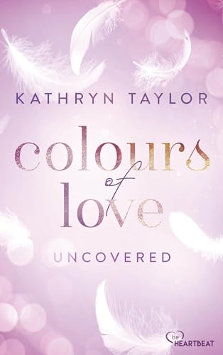 Uncovered - Colours of Love (Colours of Love Series Book 2)