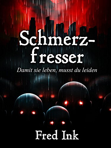 Schmerzfresser: Damit sie leben, musst du leiden