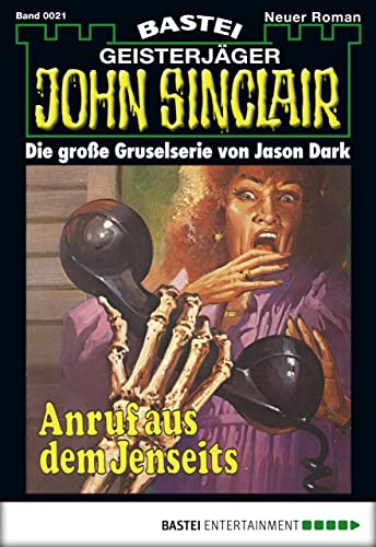 John Sinclair 21: Anruf aus dem Jenseits