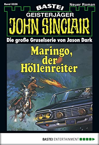 John Sinclair 26: Maringo, der Höllenreiter