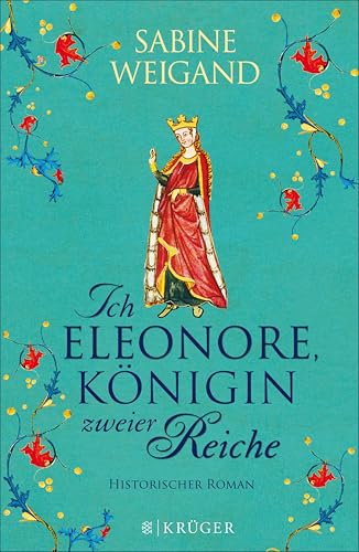 Ich, Eleonore, Königin zweier Reiche: Historischer Roman