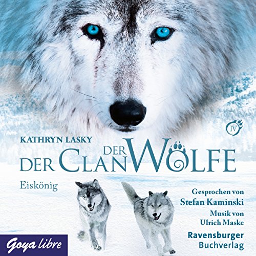 Eiskönig: Der Clan der Wölfe 4