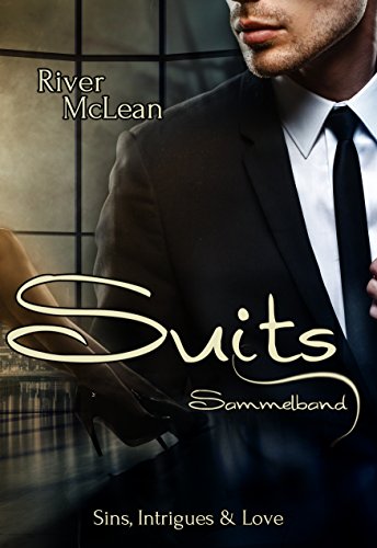 Suits: Sins, Intrigues & Love: Sammelband - Erotischer Liebesroman