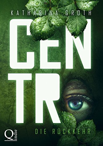 Centro: Die Rückkehr (Centro-Trilogie-Band 2)