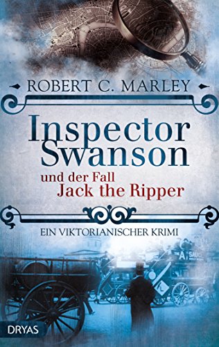 Inspector Swanson und der Fall Jack the Ripper: Ein viktorianischer Krimi (Inspector Swanson: Baker Street Bibliothek 2)