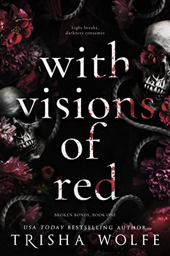 With Visions of Red: Broken Bonds One
