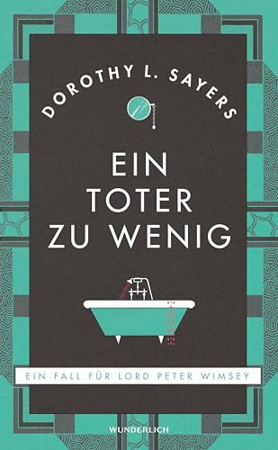 Ein Toter zu wenig: Kriminalroman (Ein Fall für Lord Peter Wimsey 1)