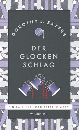 Der Glocken Schlag: Kriminalroman (Ein Fall für Lord Peter Wimsey 9)