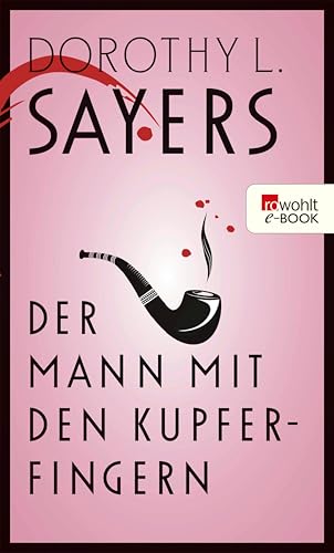Der Mann mit den Kupferfingern: und andere Lord Peter-Geschichten (Ein Fall für Lord Peter Wimsey)