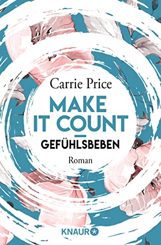 Make it count - Gefühlsbeben: Roman (Die Oceanside-Love-Stories 2)
