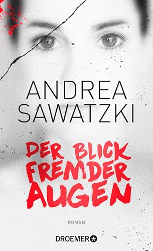Der Blick fremder Augen: Roman