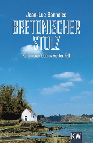 Bretonischer Stolz: Kommissar Dupins vierter Fall (Kommissar Dupin ermittelt 4)