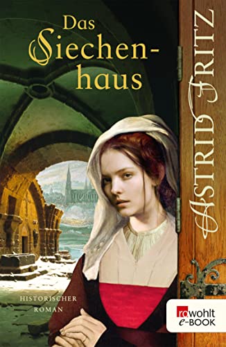 Das Siechenhaus: Historischer Kriminalroman (Ein Fall für Serafina 3)
