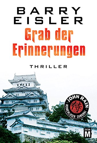 Grab der Erinnerungen (John Rain - herrenloser Samurai 4)