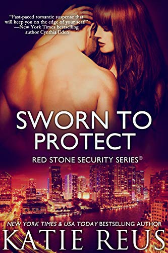 Sworn to Protect (romantic suspense) (Red Stone Security Series Book 11)