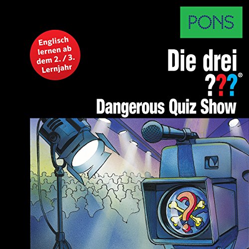 Dangerous Quiz Show - Englisch lernen ab dem 3. Lernjahr: Die drei ???