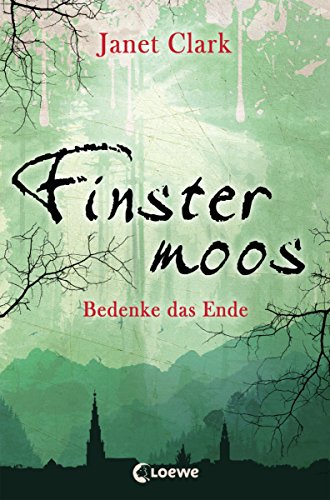 Finstermoos 4 - Bedenke das Ende: Band 4