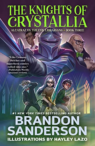 The Knights of Crystallia: Alcatraz vs. the Evil Librarians (Alcatraz Versus the Evil Librarians Book 3)
