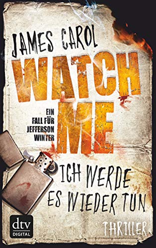 Watch Me – Ich werde es wieder tun: Thriller (Jefferson Winter 2)